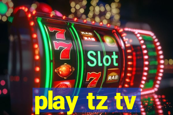 play tz tv